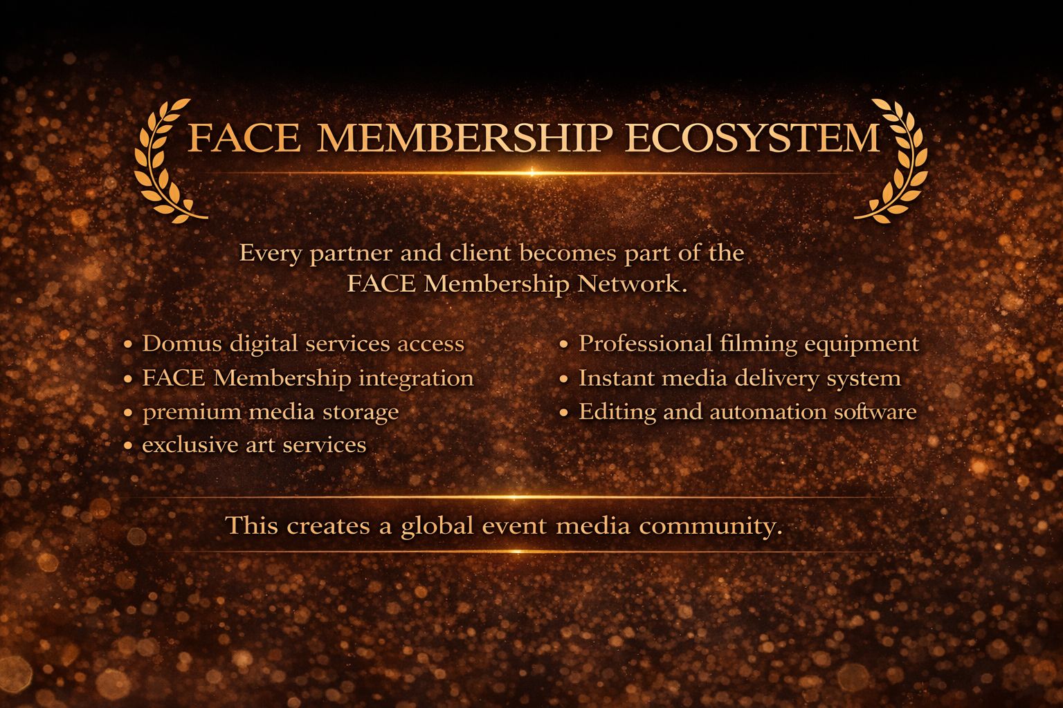 FACE membership ecosystem